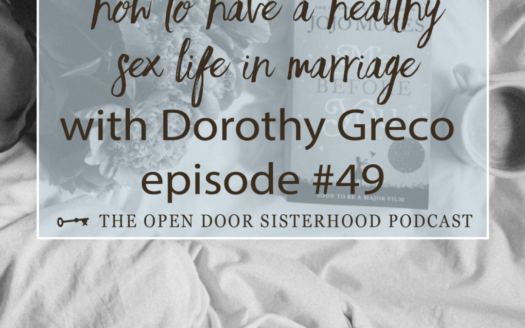 How to Have a Healthy Sex Life in Marriage: Hey Sister! Podcast