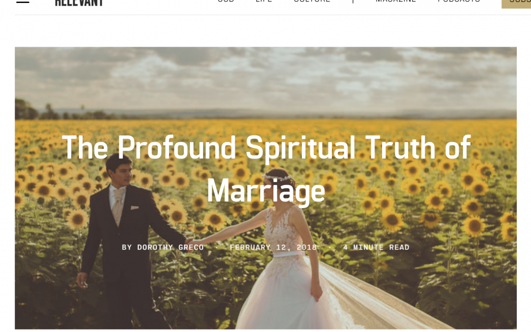 The Profound Spiritual Truth of Marriage, at Relevant Magazine