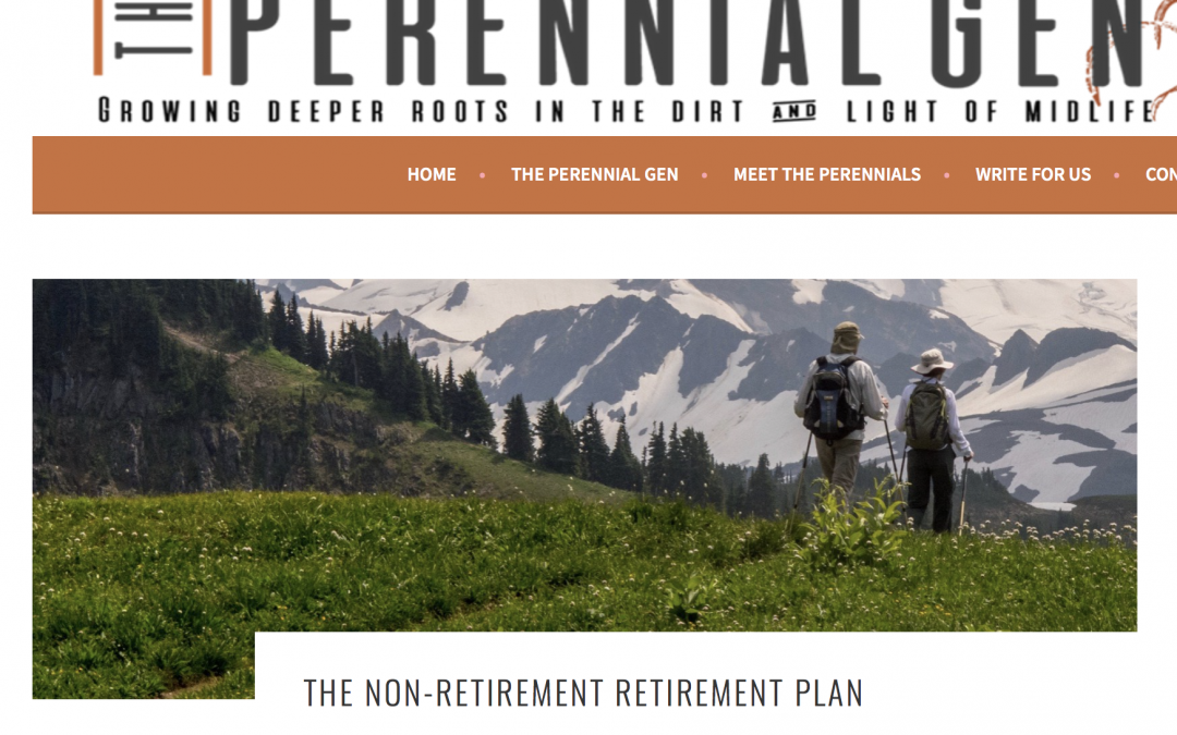 The Non-Retirement Retirement Plan, at Perennial Generation