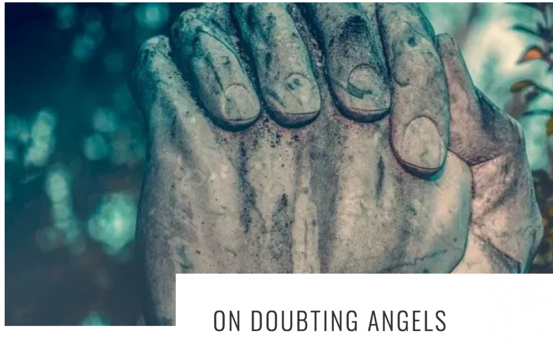On Doubting Angels