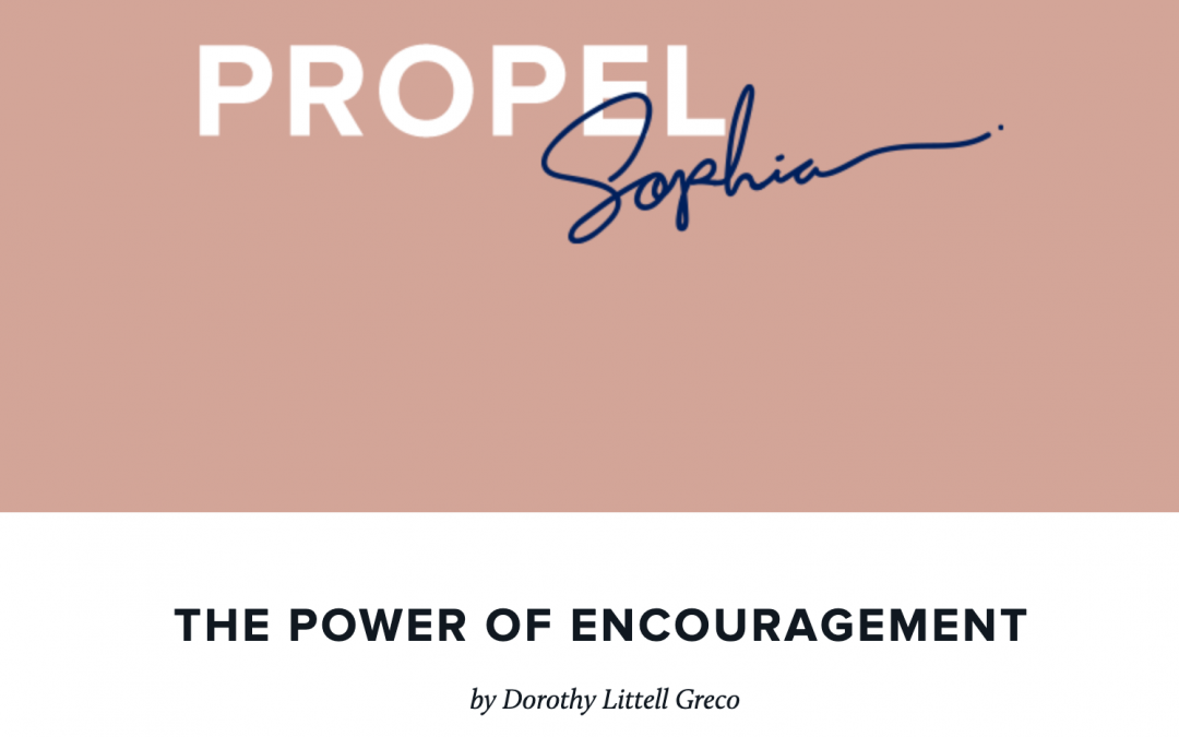 The Power of Encouragement, at Propel