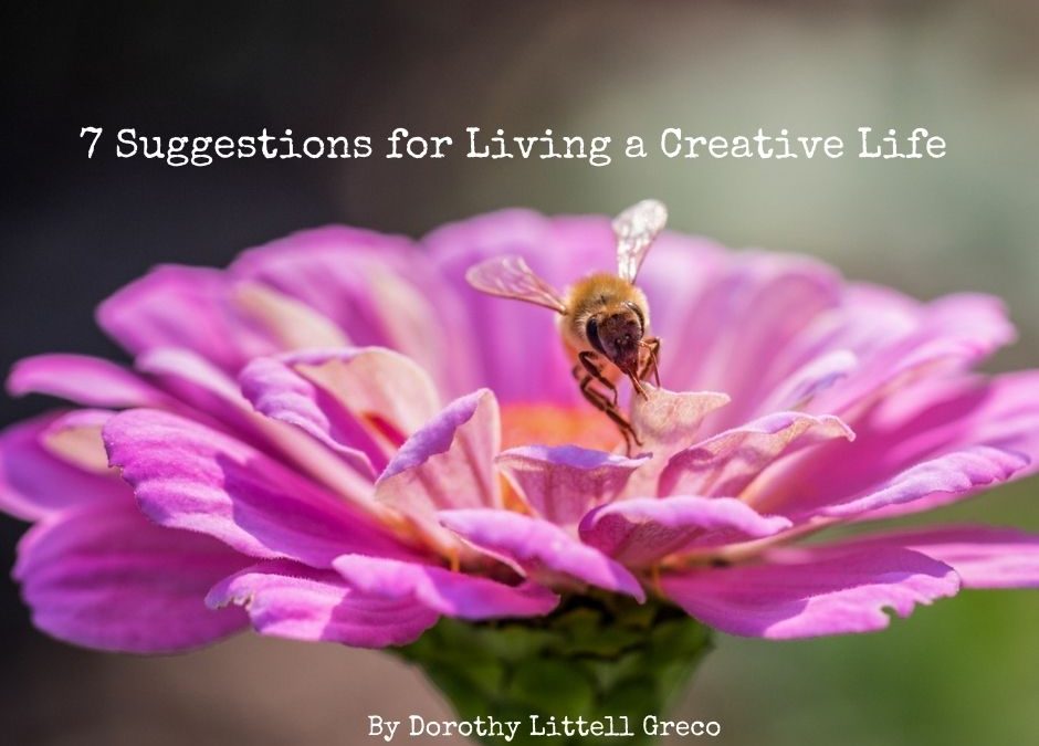 Seven Suggestions for Living a Creative Life
