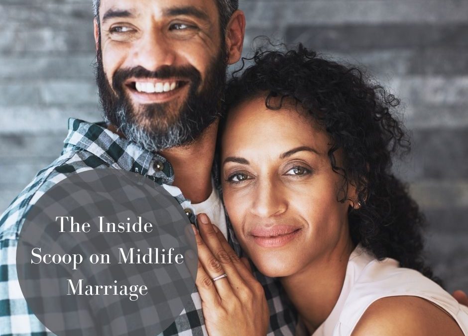 The Inside Scoop on Midlife Marriage